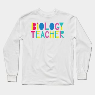 Biology Teacher Gift Idea Cute Back to School Long Sleeve T-Shirt